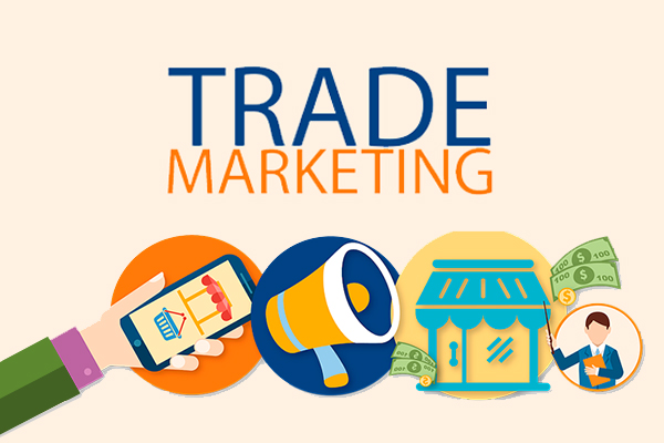 Trade marketing là gì? Các phương thức thực hiện trade marketing đạt hiệu quả nhất hiện nay